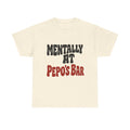 Women's T-Shirt — "Mentally at Pepo's Bar" Funny Graphic Tee