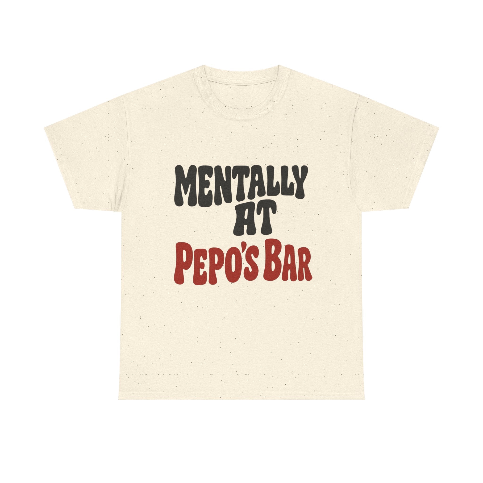 Women's T-Shirt — "Mentally at Pepo's Bar" Funny Graphic Tee